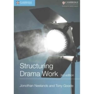 Image of Structuring Drama Work: 100 Key Conventions for Theatre and Drama by Tony Goode, Jonothan Neelands (Paperback, 2015)
