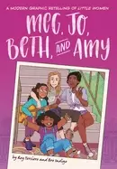 Image of meg jo beth and amy a modern graphic retelling of little women