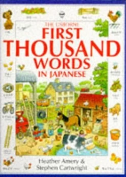 Image of The Usborne Internet-Linked First Thousand Words in Japanese by Heather Amery and Stephen Cartwright and Nicole Irving and Joyce Jenkins and Tomoko Ta