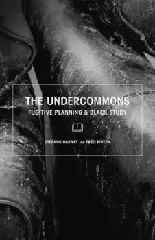 Image of The Undercommons by Stefano Harney