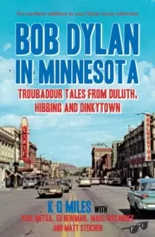 Image of Bob Dylan in Minnesota : Troubadour tales from Duluth, Hibbing and Dinkytown