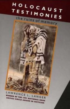 Image of Holocaust Testimonies by Lawrence L Langer Book