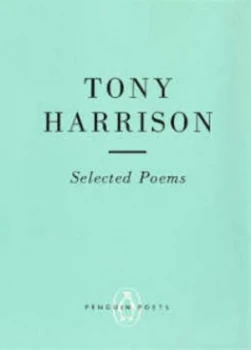 Image of Selected Poems by Tony Harrison Paperback