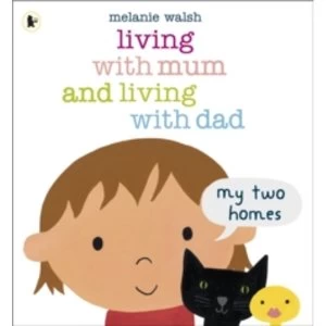 Image of Living with Mum and Living with Dad: My Two Homes by Melanie Walsh (Paperback, 2013)