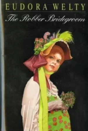 Image of The robber bridegroom by Eudora Welty