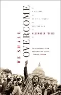 Image of we shall overcome a history of civil rights and the law tsesis alexander