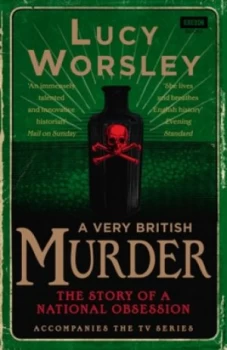 Image of A Very British Murder by Lucy Worsley Hardback