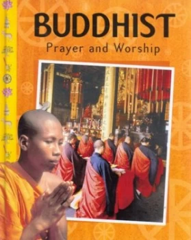 Image of Buddhist Prayer and Worship by Anita Ganeri Hardback