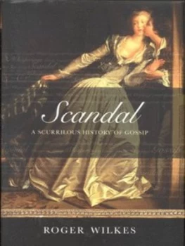 Image of Scandal by Roger Wilkes Hardback