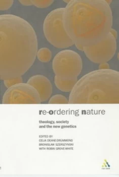Image of Re-Ordering Nature by Celia Deane-Drummond and Bronislaw Szerszynski and Robin Grove-White Paperback
