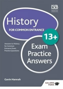 Image of History for Common Entrance 13+ Exam Practice Answers by Gavin Hannah