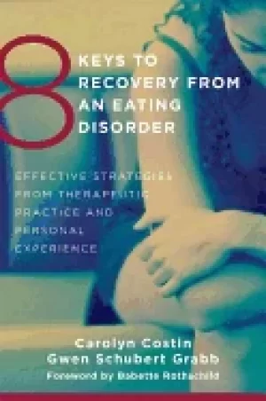 Image of 8 keys to recovery from an eating disorder effective strategies from therap