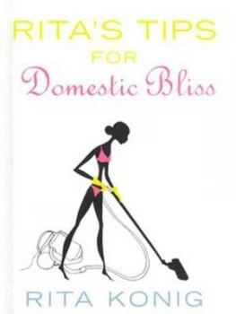 Image of Ritas Tips for Domestic Bliss by Rita Konig Hardback