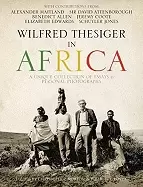 Image of wilfred thesiger in africa a unique collection of essays and personal photo
