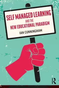 Image of Self Managed Learning and the New Educational Paradigm