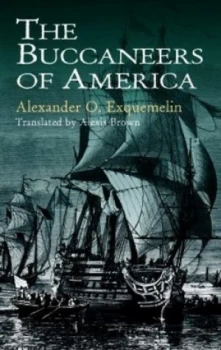 Image of The Buccaneers of America by Alexander O. Exquemelin Paperback