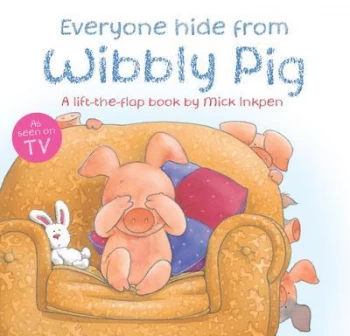 Image of Everyone Hide from Wibbly Pig by Mick Inkpen Paperback