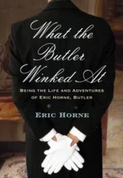 Image of What the Butler Winked at by Eric Horne Book