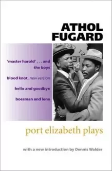 Image of Port Elizabeth plays by Athol Fugard