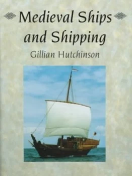 Image of Medieval Ships and Shipping. Paperback