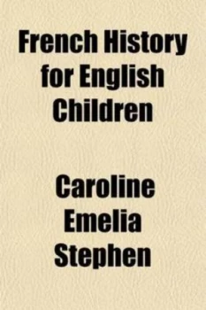 Image of French History for English Children by Caroline Emelia Stephen Paperback
