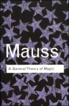 Image of A general theory of magic by Marcel Mauss
