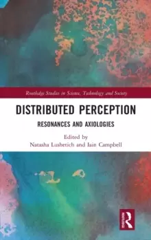 Image of Distributed Perception : Resonances and Axiologies