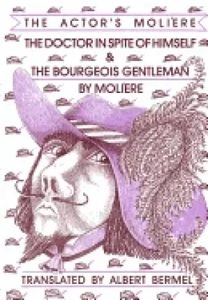 Image of doctor in spite of himself and the bourgeois gentleman the actors moliere v