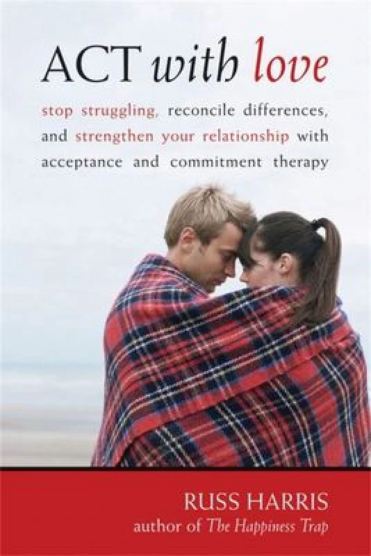 Image of Act with Love by Russ Harris Paperback