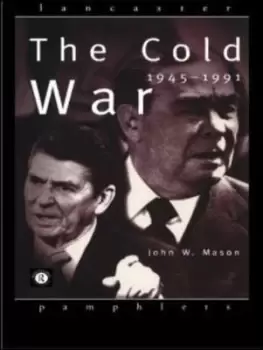 Image of The Cold War 1945-1991 by John Mason