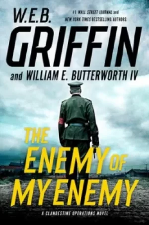 Image of The enemy of my enemy by W. E. B. Griffin