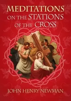 Image of Meditations on the Stations of the Cross by John Henry Newman