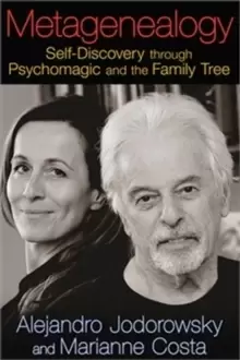 Image of Metagenealogy : Self-Discovery through Psychomagic and the Family Tree