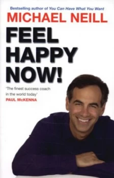 Image of Feel Happy Now by Michael Neill Paperback