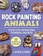 Image of rock painting animals step by step instructions techniques and ideas20 proj
