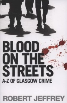 Image of Blood on the Streets by Robert Heffrey Paperback