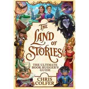 Image of The Land of Stories: The Ultimate Book Hugger's Guide Hardback 2018