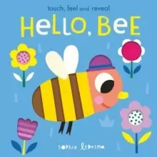Image of Hello, Bee : Touch, Feel and Reveal