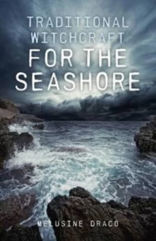 Image of Traditional Witchcraft for the Seashore by Melusine Draco Paperback