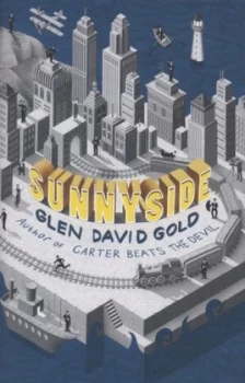Image of Sunnyside by Glen David Gold Hardback