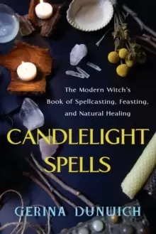 Image of Candlelight Spells : The Modern Witch's Book of Spellcasting, Feasting, and Natural Healing