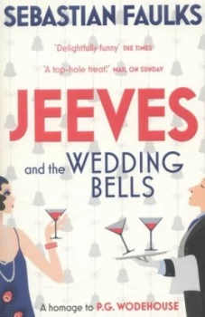 Image of Jeeves and the Wedding Bells by Sebastian Faulks Paperback