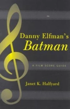 Image of Danny Elfmans Batman by Janet K Halfyard Paperback