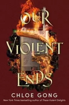 Image of Our violent ends - Chloe Gong - Hardback - Used