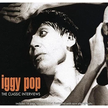 image of Iggy Pop - The Classic Interviews CD