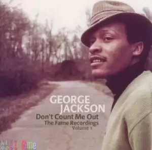 Image of George Jackson - The Fame Recordings: Don't Count Me Out - Volume 1 CD Album - Used