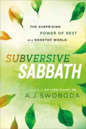 Image of Subversive Sabbath by A. J Swoboda