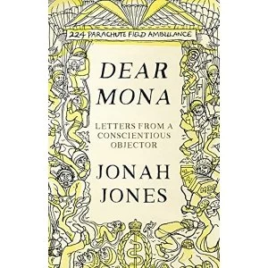 Image of Dear Mona Letters from a Conscientious Objector Hardback 2018