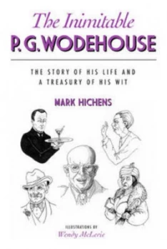 Image of The Inimitable P.G. Wodehouse by Mark Hichens Hardback