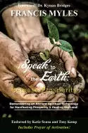 Image of i speak to the earth release prosperity rediscovering an ancient spiritual